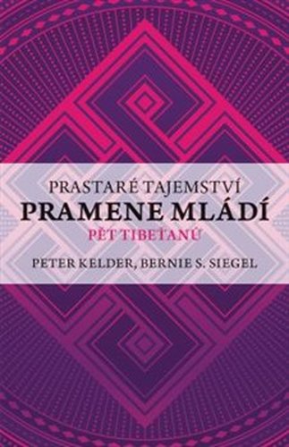 Prastaré tajemství pramene mládí - Peter Kelder