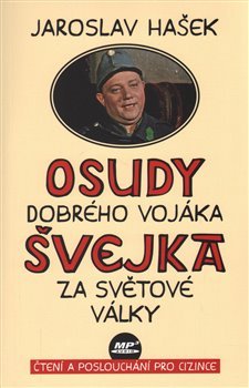 Osudy dobrého vojáka Švejka za světové války