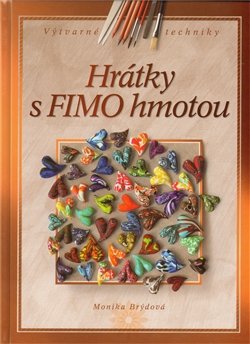 Hrátky s FIMO hmotou - Monika Brýdová