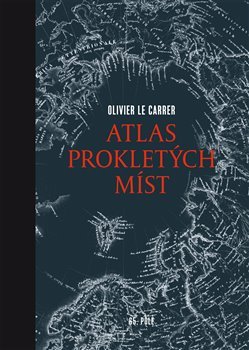 Atlas prokletých míst - Olivier Le Carrer