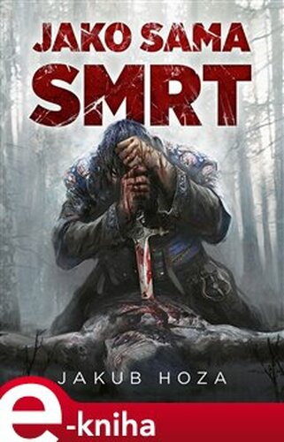 Jako sama smrt - Jakub Hoza
