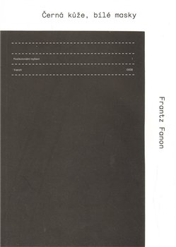 Černá kůže, bílé masky - Franz Fanon