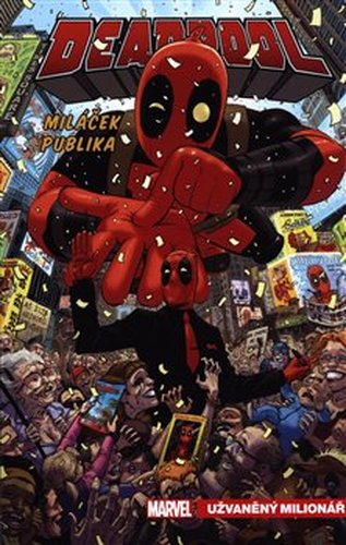 Deadpool, miláček publika 1: Užvaněný milionář - Gerry Duggan