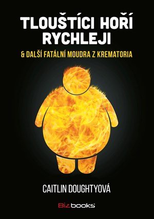 Tlouštíci hoří rychleji