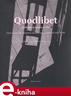 Quodlibet aneb jak se komu co líbí - Ivan Wernisch