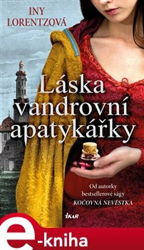 Láska vandrovní apatykářky - Iny Lorentzová