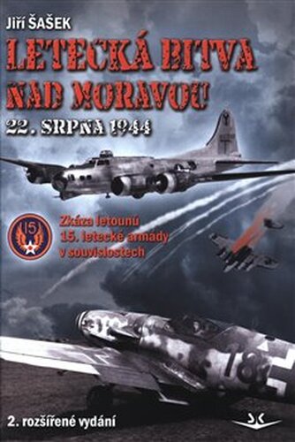 Letecká bitva nad Moravou 22. srpna 1944 - Jiří Šašek