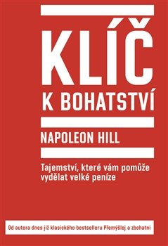 Klíč k bohatství - Napoleon Hill