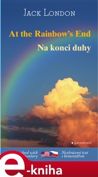 Na konci duhy / At the Rainbow´s End - Jack London