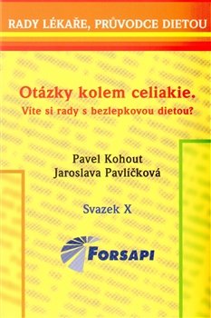 Otázky kolem celiakie - Pavel Kohout, Jaroslava Pavlíčková