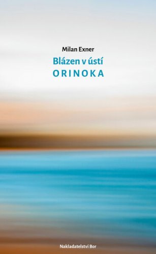 Blázen v ústí Orinoka