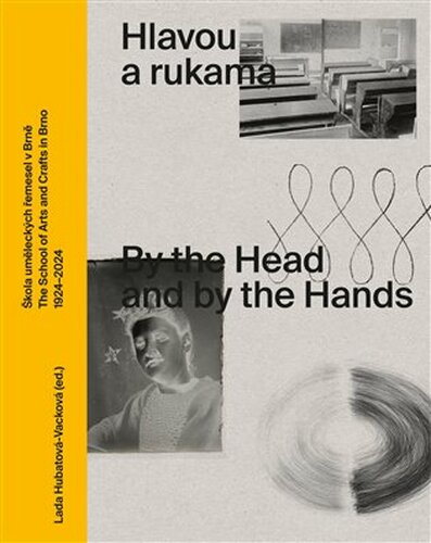 Hlavou a rukama / By the Head and by the Hands