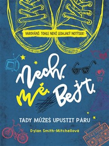 Nech mě bejt - Dylan Smithová-Mitchellová