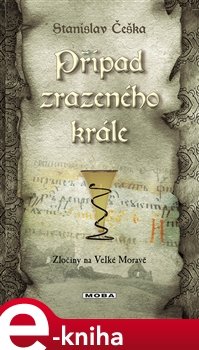 Případ zrazeného krále - Stanislav Češka