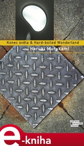 Konec světa &amp; Hard-boiled - Haruki Murakami