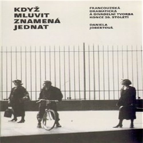 Když mluvit znamená jednat