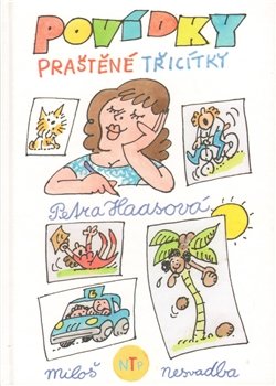 Povídky praštěné třicítky - Petra Haasová