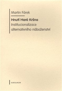 Hnutí Haré Kršna. - Martin Fárek