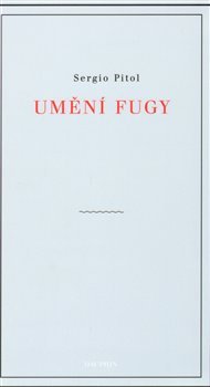 Umění fugy - Sergio Pitol