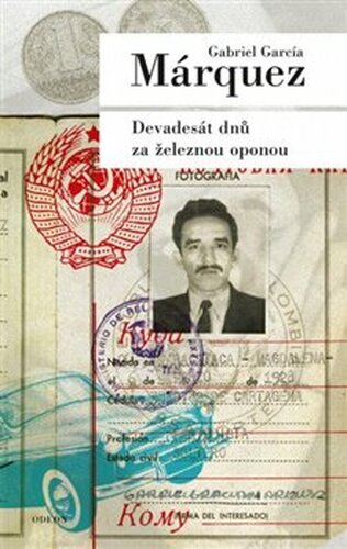 Devadesát dnů za železnou oponou - Gabriel García Márquez