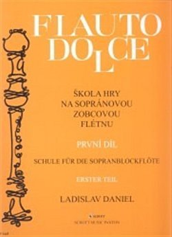 Škola hry na sopránovou zobcovou flétnu I - Ladislav Daniel