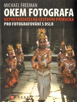 Okem fotografa - Michael Freeman