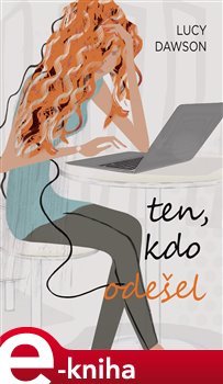 Ten, kdo odešel - Lucy Dawson