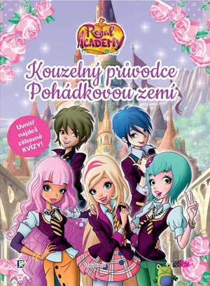 Regal Academy - Kouzelný průvodce Pohádkovou zemí