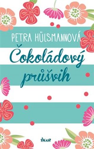 Čokoládový průšvih - Petra Hülsmannová