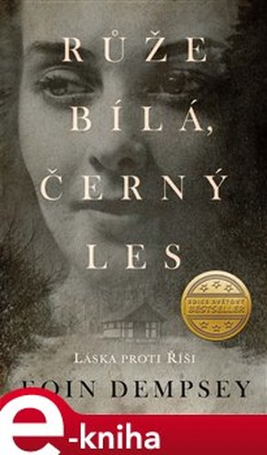 Růže bílá, černý les - Eoin Dempsey