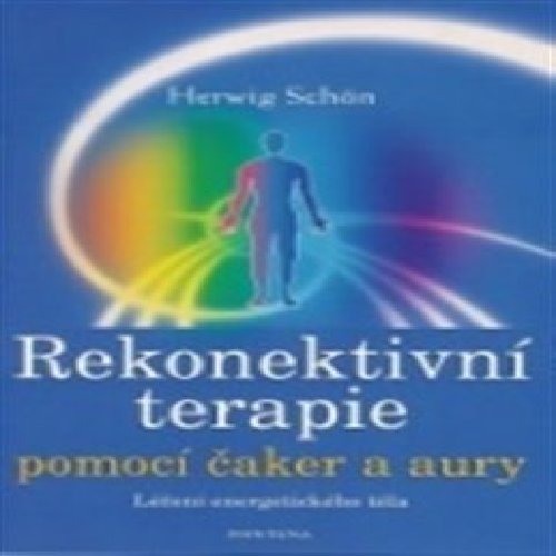 Rekonektivní terapie pomocí čaker a aury