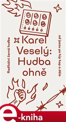 Hudba ohně - Karel Veselý