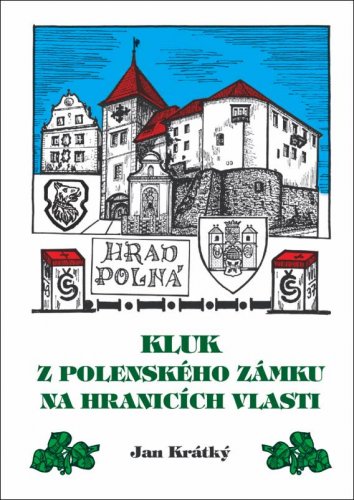 Kluk z Polenského zámku na hranicích vlasti