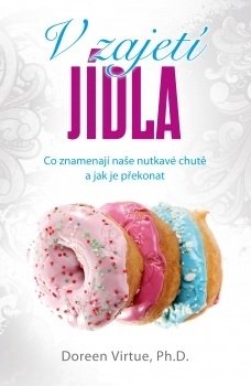 V zajetí jídla - Doreen Virtue