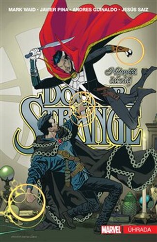 Doctor Strange - Nejvyšší čaroděj 2: Úhrada - Mark Waid