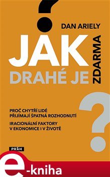 Jak drahé je zdarma? - Dan Ariely