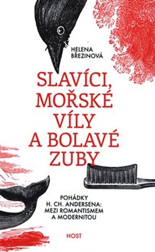 Slavíci, mořské víly a bolavé zuby - Helena Březinová