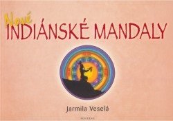 Nové indiánské mandaly - Jarmila Veselá