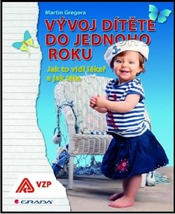 Vývoj dítěte do jednoho roku - Martin Gregora