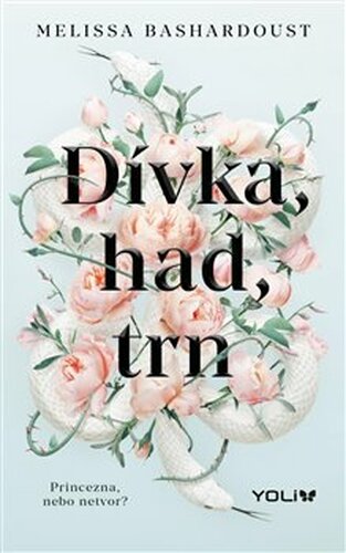 Dívka, had, trn - Melissa Bashardoust