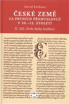České země za prvních Přemyslovců v 10.–12. století, II. díl - David Kalhous