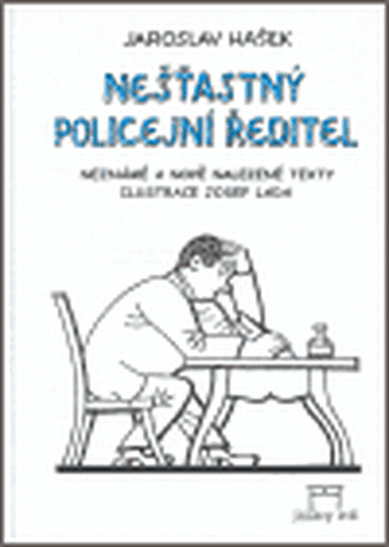 Nešťastný policejní ředitel - Jaroslav Hašek