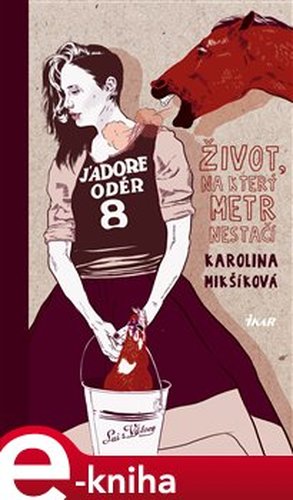 Život, na který metr nestačí - Karolina Mikšíková