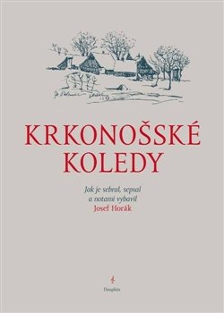 Krkonošské koledy - Josef Horák