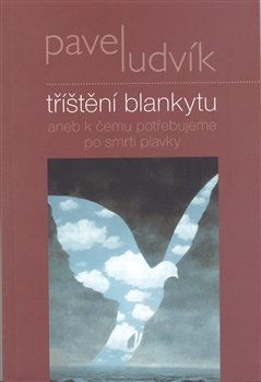 Tříštění blankytu - Pavel Ludvík