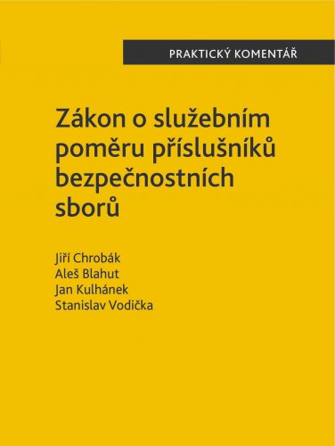 Zákon o služebním poměru příslušníků bezpečnostních sborů (361/2003 Sb.). Praktický komentář