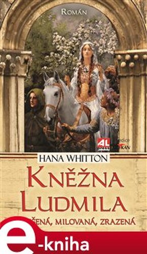 Kněžna Ludmila - Hana Whitton