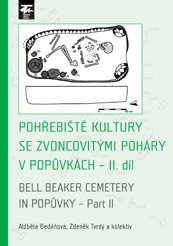 Pohřebiště kultury se zvoncovitými poháry v Popůvkách – II. díl