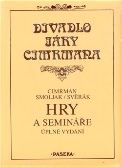 Hry a semináře - Zdeněk Svěrák, Ladislav Smoljak
