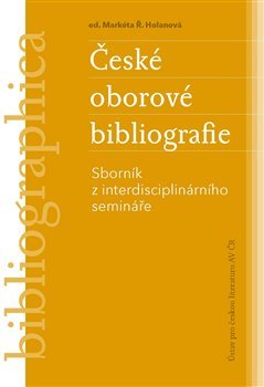 Česká oborová bibliografie - Markéta Ř. Holanová